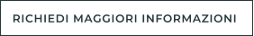 RICHIEDI MAGGIORI INFORMAZIONI